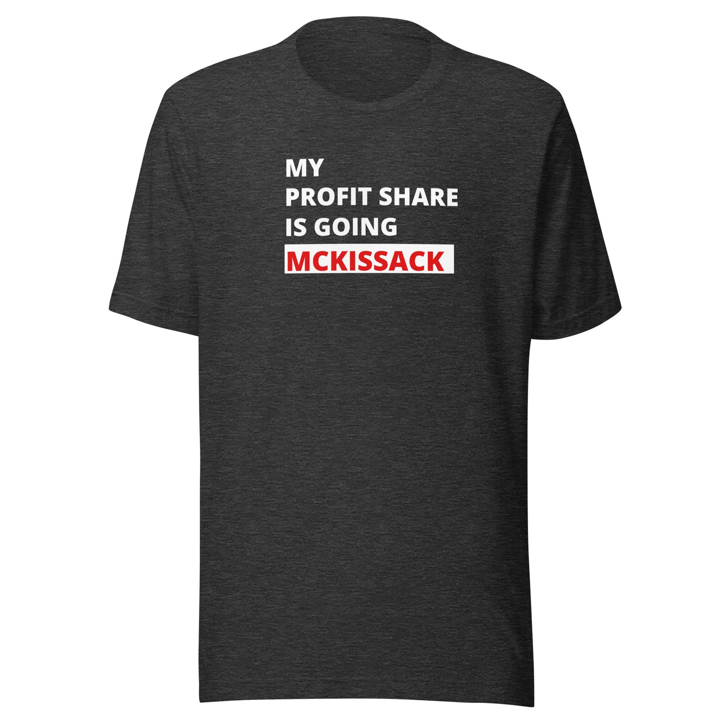 Profit Share is Going McKissack Shirt